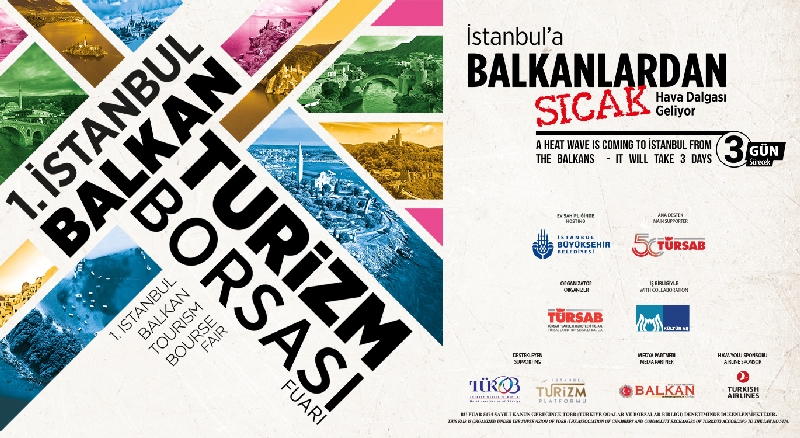 İstanbul Balkan Turizm Borsası Fuarı 20 Eylül'de İstanbul'da