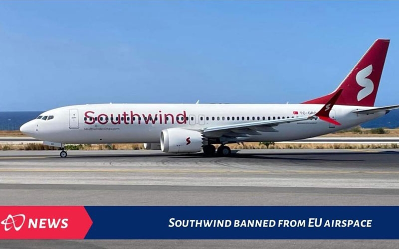 Southwind Airlines’in Avrupa Birliği ülkelerine uçuşları durduruldu