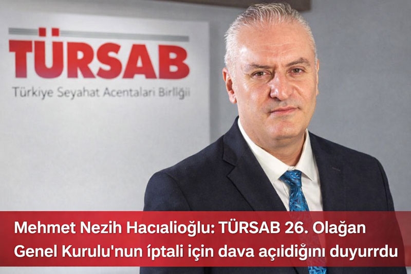 TÜRSAB 26. Olağan Genel Kurulu’nun iptali için dava açıldı