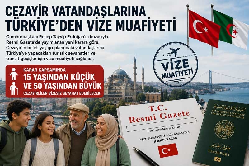 Cezayir vatandaşlarına Türkiye'den vize muafiyeti