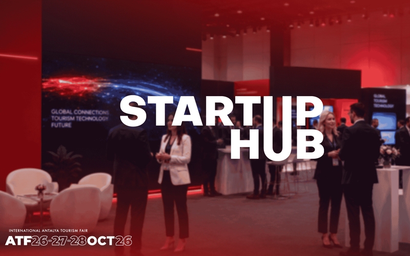 Geleceğin Turizm Teknolojileri ATF26 Startup Hub’da Buluşuyor