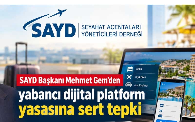 SAYD Başkanı: “Türk turizmi dijital sömürgeye dönüşebilir”