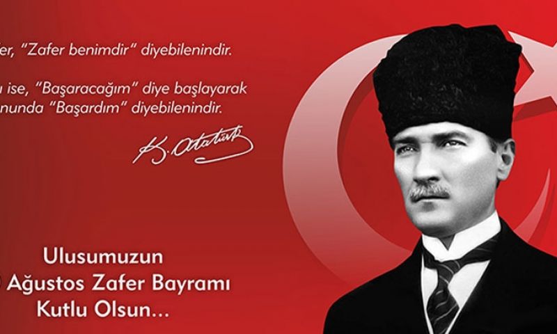 30 Ağustos Zafer Bayramı’mız kutlu olsun