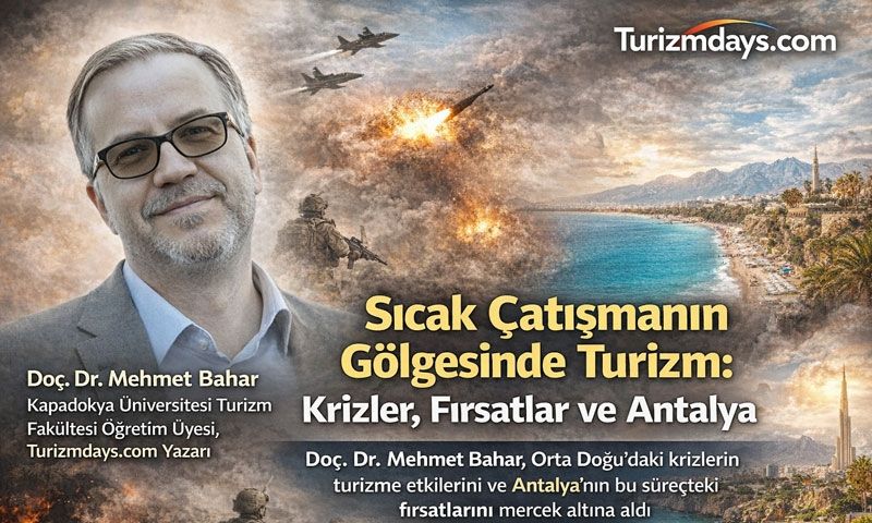 Savaşın gölgesinde Doç. Dr. Mehmet Bahar’dan Antalya analizi