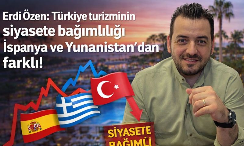 Erdi Özen: ‘’ Türkiye'de turizm dış politikanın doğrudan bir uzantısıdır’’