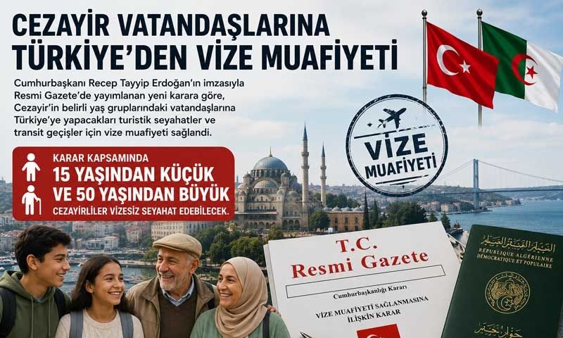 Cezayir vatandaşlarına Türkiye'den vize muafiyeti