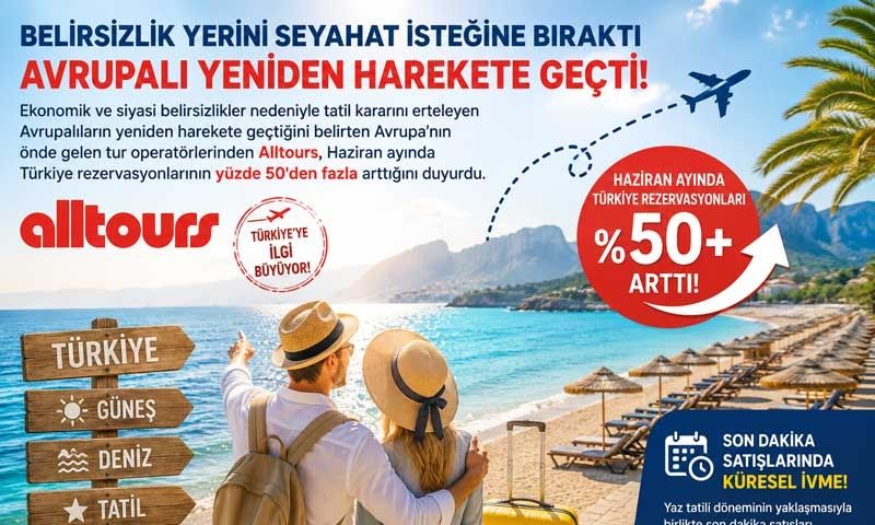 Avrupa’daki belirsizlik yerini seyahat isteğine bıraktı