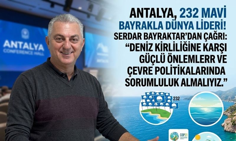 Antalya’nın 232 mavi bayrağı için kritik uyarı