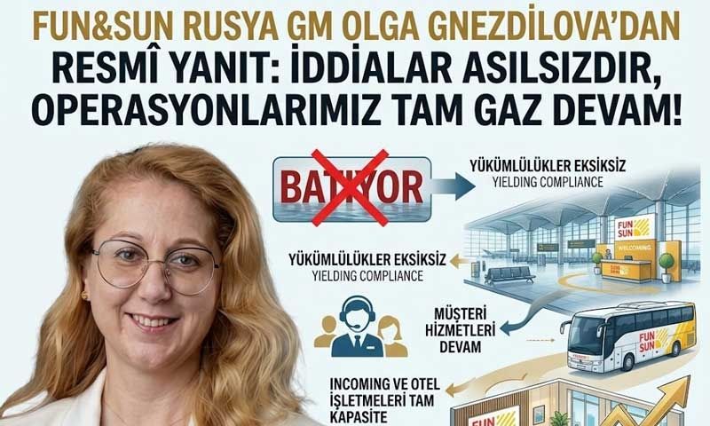 Fun&Sun Rusya Genel Müdürü Olga Gnezdilova: ''Operasyonlarımız tam gaz sürüyor''