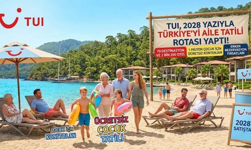 TUI,Türkiye’yi de aile tatili rotaları arasına aldı